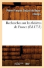 Image for Recherches Sur Les Th??tres de France (?d.1735)