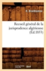Image for Recueil General de la Jurisprudence Algerienne (Ed.1853)