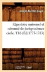 Image for Repertoire Universel Et Raisonne de Jurisprudence Civile. T16 (Ed.1775-1783)
