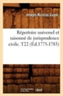 Image for Repertoire Universel Et Raisonne de Jurisprudence Civile. T22 (Ed.1775-1783)