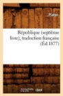 Image for R?publique (Septi?me Livre), Traduction Fran?aise (?d.1877)