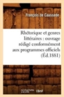 Image for Rh?torique Et Genres Litt?raires: Ouvrage R?dig? Conform?ment Aux Programmes Officiels (?d.1881)