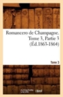Image for Romancero de Champagne. Tome 3, Partie 3 (Ed.1863-1864)