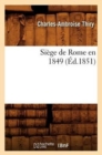 Image for Siege de Rome En 1849 (Ed.1851)