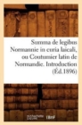 Image for Summa de Legibus Normannie in Curia Laicali, Ou Coutumier Latin de Normandie. Introduction (Ed.1896)
