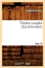 Image for Th??tre Complet de M. Eug?ne Scribe. Tome 15 (?d.1834-1842)