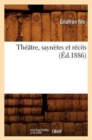 Image for Theatre, Saynetes Et Recits, (Ed.1886)