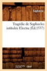 Image for Tragedie de Sophocles Intitulee Electra (Ed.1537)