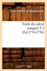 Image for Trait? Du Calcul Int?gral. P 2 (?d.1754-1756)