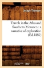 Image for Travels in the Atlas and Southern Morocco: A Narrative of Exploration (?d.1889)