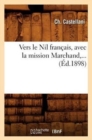 Image for Vers Le Nil Francais, Avec La Mission Marchand (Ed.1898)
