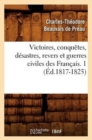 Image for Victoires, Conquetes, Desastres, Revers Et Guerres Civiles Des Francais. 1 (Ed.1817-1825)