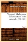 Image for Voyages A Madagascar, A Maroc Et Aux Indes Orientales. Tome 3 (Ed.1801)