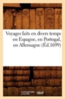 Image for Voyages Faits En Divers Temps En Espagne, En Portugal, En Allemagne (Ed.1699)
