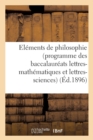 Image for Elements de Philosophie (Programme Des Baccalaureats Lettres-Mathematiques Et Lettres-Sciences)