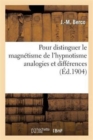 Image for Pour distinguer le magnetisme de l&#39;hypnotisme analogies et differences