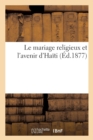 Image for Le Mariage Religieux Et l&#39;Avenir d&#39;Haiti