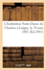 Image for L&#39;Institution Notre-Dame de Chartres A Loigny, Le 18 Juin 1891