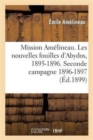 Image for Mission Am?lineau. Les Nouvelles Fouilles d&#39;Abydos, 1895-1896, Compte-Rendu In-Extenso Des Fouilles : , Description Des Monuments Et Objets D?couverts (1er Septembre 1898.). Seconde Campagne 1896-1897