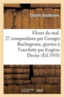 Image for Fleurs Du Mal. 27 Compositions Par Georges Rochegrosse, Grav?es ? l&#39;Eau-Forte Par Eug?ne Decisy