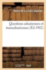 Image for Questions Sahariennes Et Transsahariennes