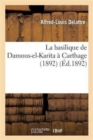Image for La Basilique de Damous-El-Karita ? Carthage (1892)