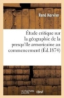Image for ?tude Critique Sur La G?ographie de la Presqu&#39;?le Armoricaine Au Commencement : Et ? La Fin de l&#39;Occupation Romaine