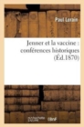 Image for Jenner Et La Vaccine: Conf?rences Historiques