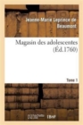 Image for Magasin Des Adolescentes, Ou Dialogues Entre Une Sage Gouvernante. Tome 1