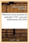 Image for M?moires Sur Les Journ?es de Septembre 1792: Suivis Des D?lib?rations Prises Par La Commune