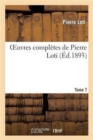 Image for Oeuvres Compl?tes de Pierre Loti. Tome 7