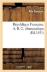 Image for Republique Francaise. A. B. C. Democratique