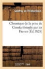 Image for Chronique de la Prise de Constantinople Par Les Francs
