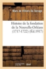 Image for Histoire de la Fondation de la Nouvelle-Orl?ans (1717-1722)