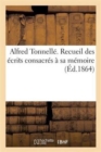 Image for Alfred Tonnelle. Recueil Des Ecrits Consacres A Sa Memoire