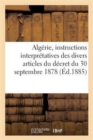 Image for Algerie, Instructions Interpretatives Des Divers Articles Du Decret Du 30 Septembre 1878