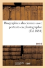 Image for Biographies Alsaciennes Avec Portraits En Photographie. Serie 5