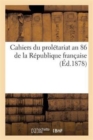 Image for Cahiers Du Proletariat an 86 de la Republique Francaise