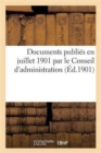 Image for Documents Publies En Juillet 1901 Par Le Conseil d&#39;Administration