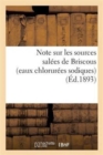 Image for Note Sur Les Sources Salees de Briscous (Eaux Chlorurees Sodiques) Et Les Thermes Salins de Biarritz