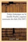 Image for Notice Historique Sur La Famille Praslin, Esquisse Sommaire Des Faits Qui Se Rattachent A l&#39;Affreux