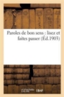 Image for Paroles de Bon Sens: Lisez Et Faites Passer