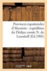 Image for Provinces Equatoriales d&#39;Abyssinie: Expedition Du Dedjaz Comte N. de Leoutieff