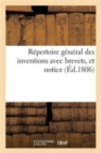 Image for Repertoire General Des Inventions Avec Brevets, Et Notice, Tant Alphabetique Que Par Ordre