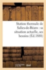 Image for Station Thermale de Salies-De-Bearn: Sa Situation Actuelle, Ses Besoins