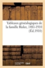 Image for Tableaux Genealogiques de la Famille Risler, 1481-1910