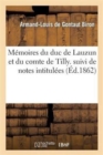 Image for M?moires Du Duc de Lauzun Et Du Comte de Tilly. Suivi de Notes Intitul?es