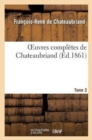 Image for Oeuvres Compl?tes de Chateaubriand. Tome 3