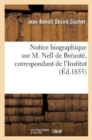 Image for Notice Biographique Sur M. Nell de Breaute, Correspondant de l&#39;Institut