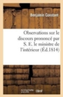 Image for Observations Sur Le Discours Prononc? Par S. E. Le Ministre de l&#39;Int?rieur, En Faveur Du Projet